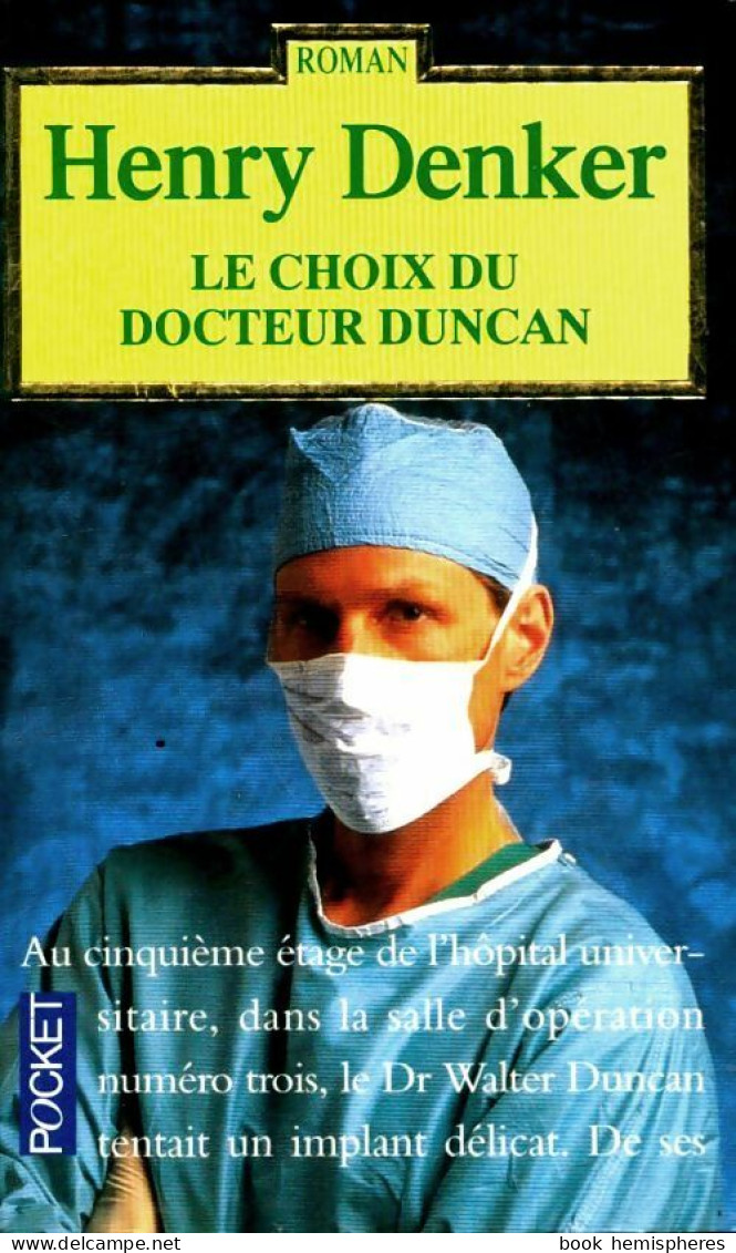 Le Choix Du Docteur Duncan (1990) De Henry Denker - Autres & Non Classés