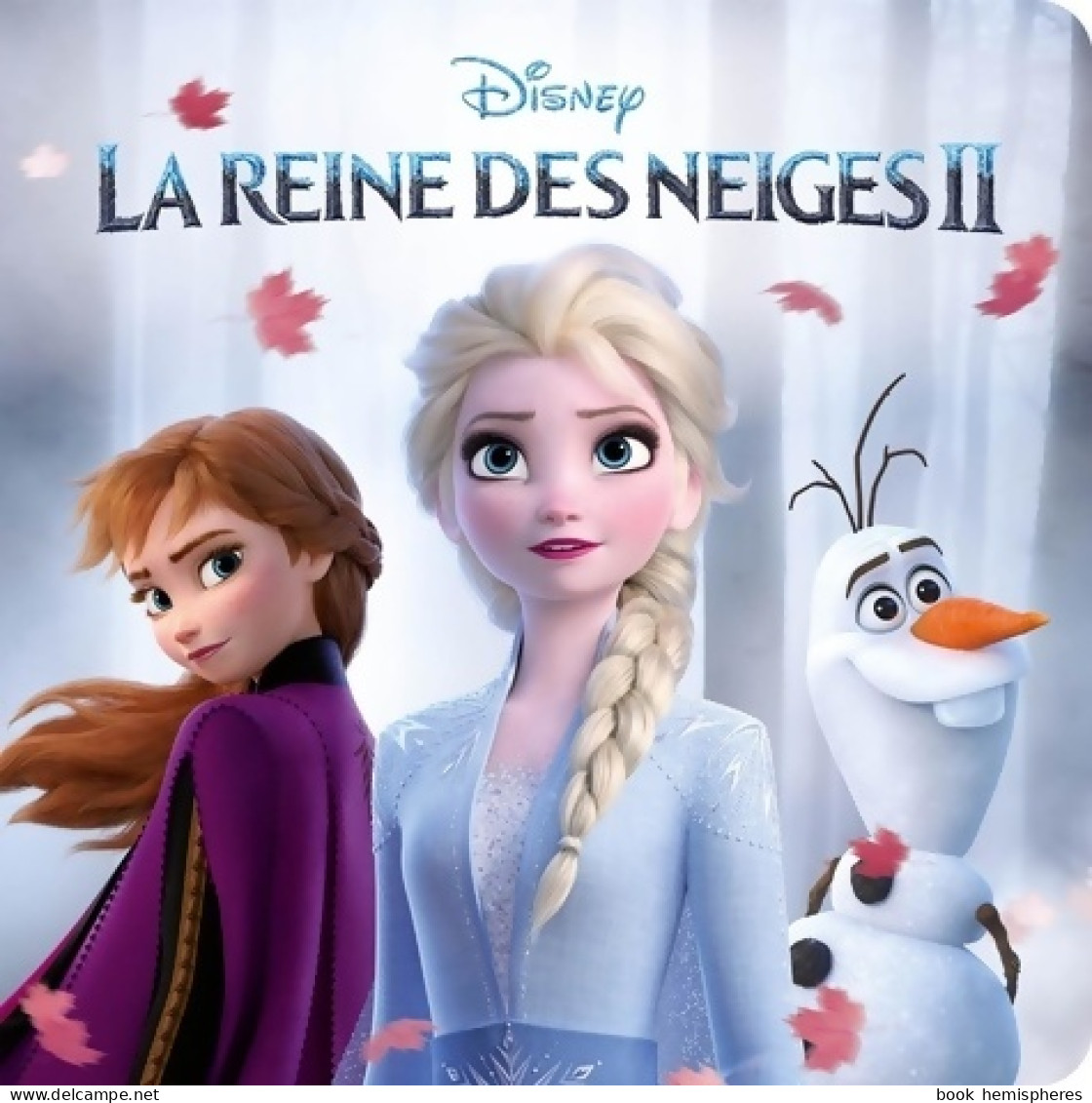 La Reine Des Neiges 2. L'histoire Du Film (2020) De Disney - Disney