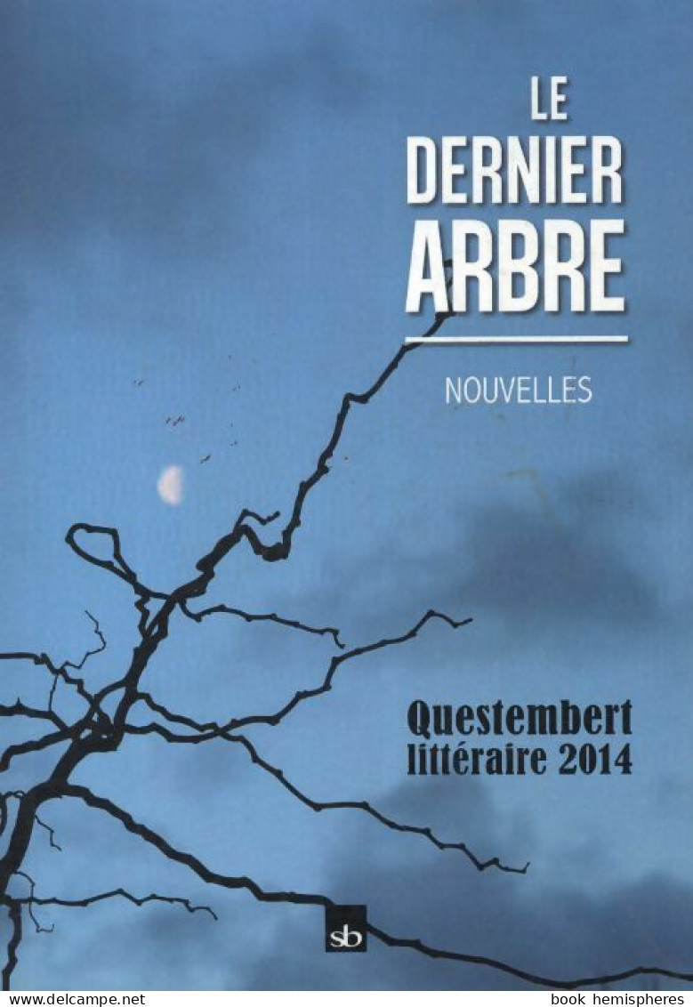 Le Dernier Arbre (2014) De Collectif - Natur