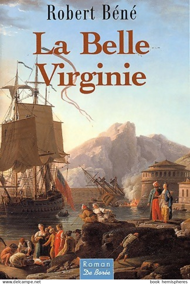 La Belle Virginie (2004) De Robert Béné - Autres & Non Classés