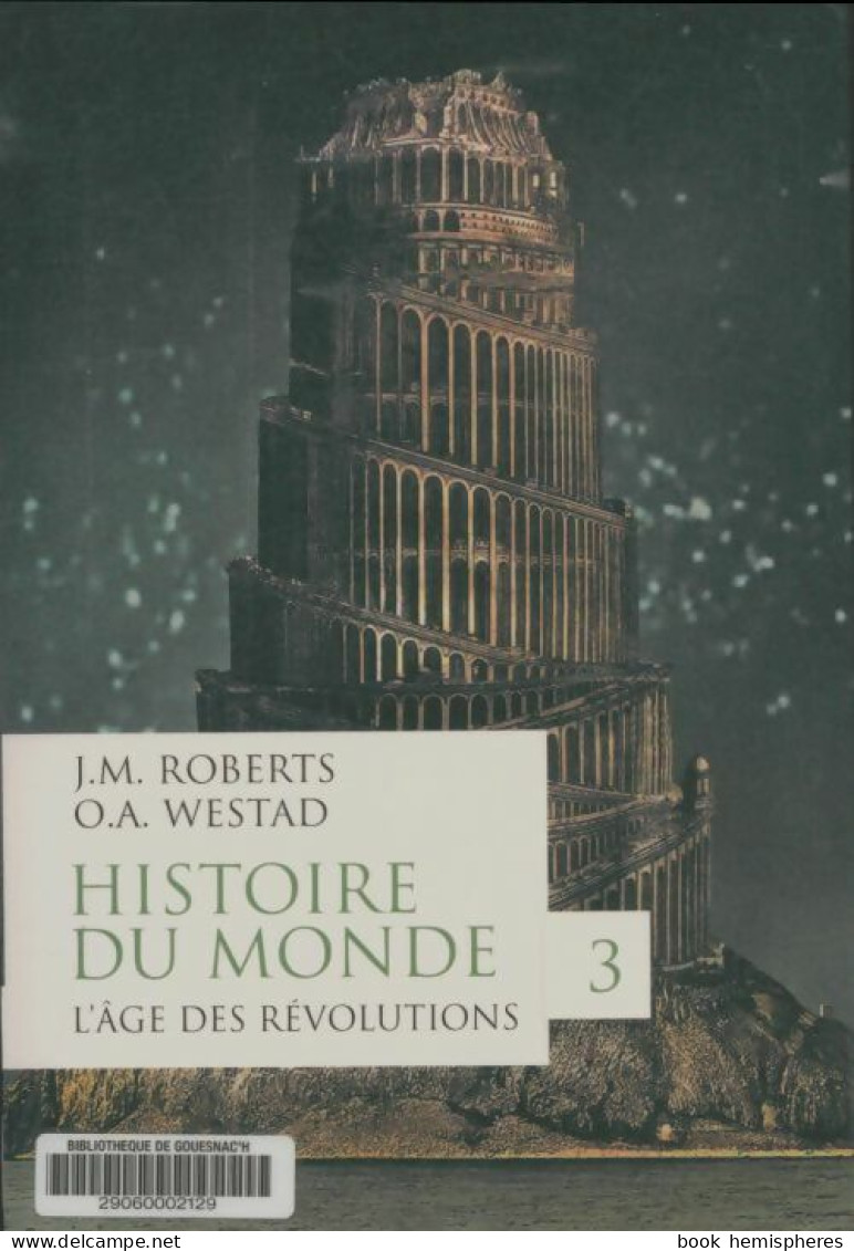 Histoire Du Monde Tome III : (2017) De Odd Arne Westad - Geschiedenis