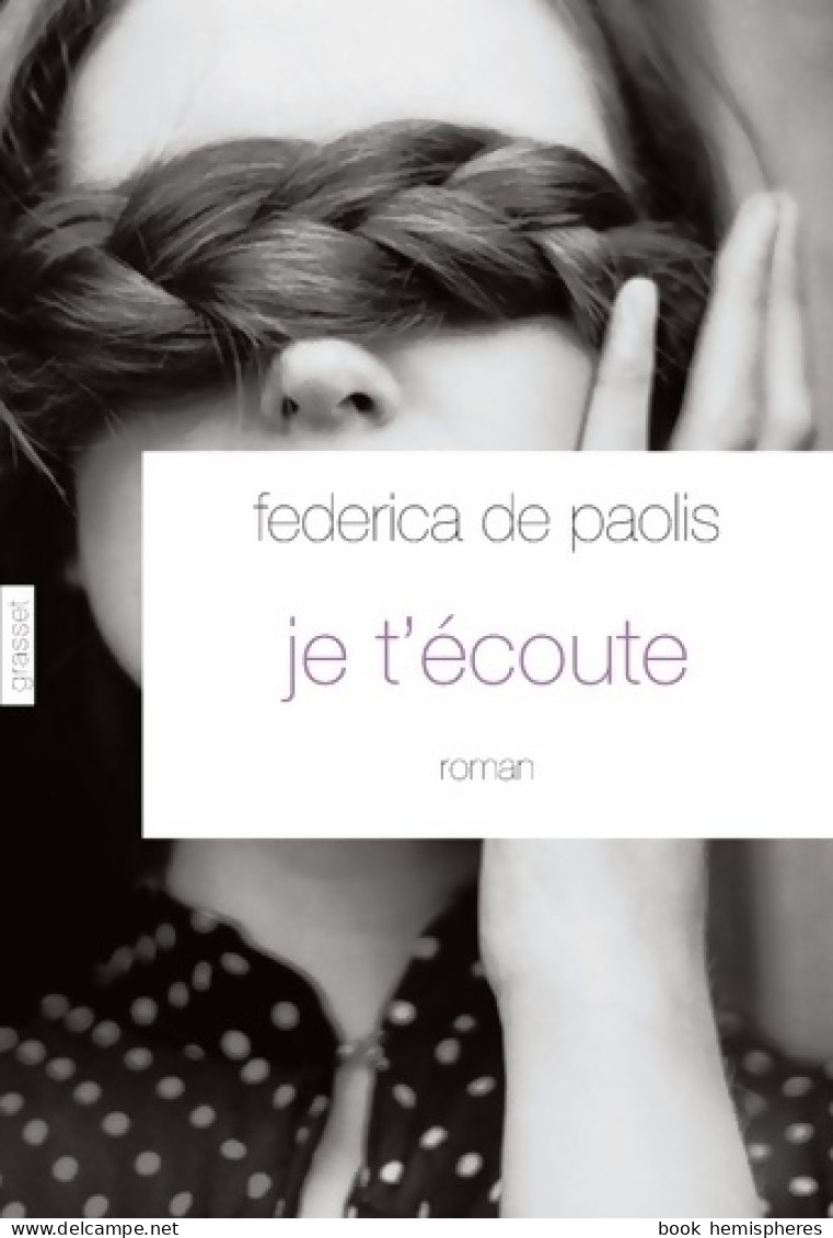 Je T'écoute (2012) De Federica De Paolis - Autres & Non Classés