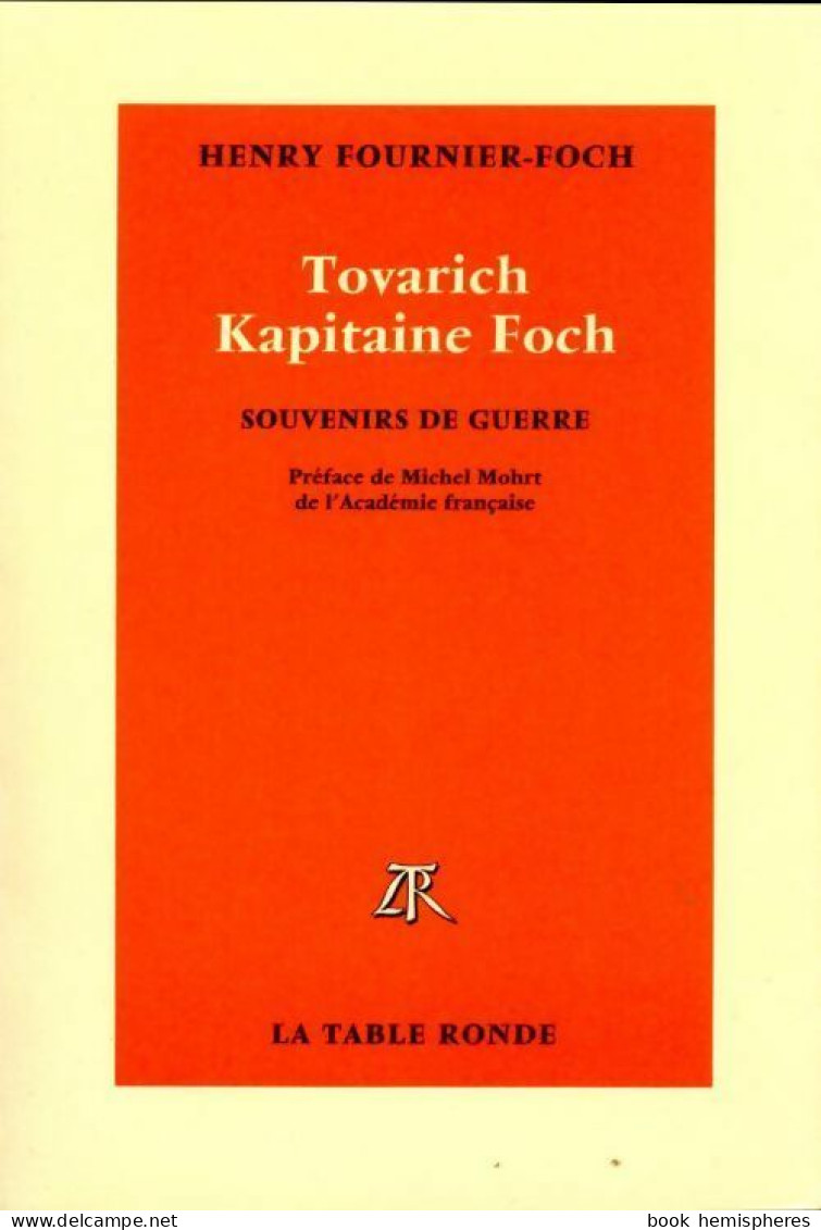 Tovarich Capitaine Foch : Souvenirs De Guerre (2001) De Henry Fournier-Foch - Weltkrieg 1939-45