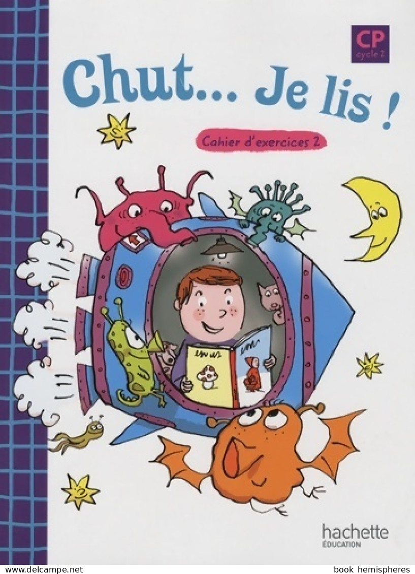 Chut... Je Lis ! - Méthode De Lecture CP - Cahier De L'élève N°2 - Ed. 2009 (2009) De Jacques David - 6-12 Anni