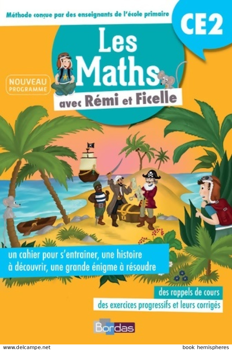 Les Maths CE2 Avec Rémi Et Ficelle (2017) De Marie-laure Fauquet-gobin - 6-12 Ans
