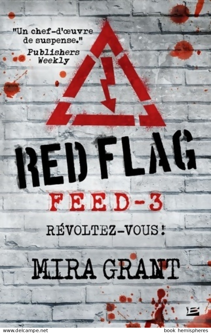 Feed T3 Red Flag : Feed (2014) De Mira Grant - Andere & Zonder Classificatie