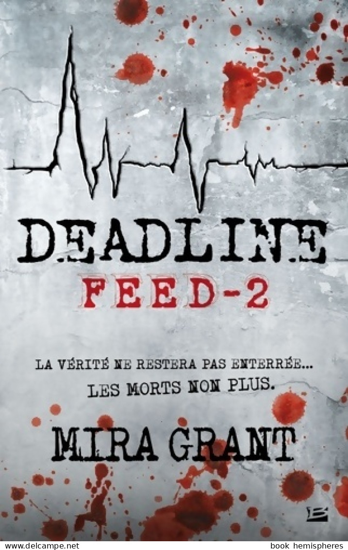 Feed Tome II : Deadline : Feed (2013) De Mira Grant - Other & Unclassified