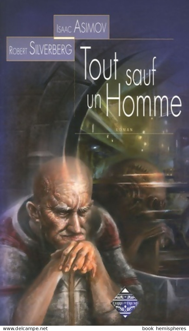 Tout Sauf Un Homme (2007) De Isaac Asimov - Andere & Zonder Classificatie