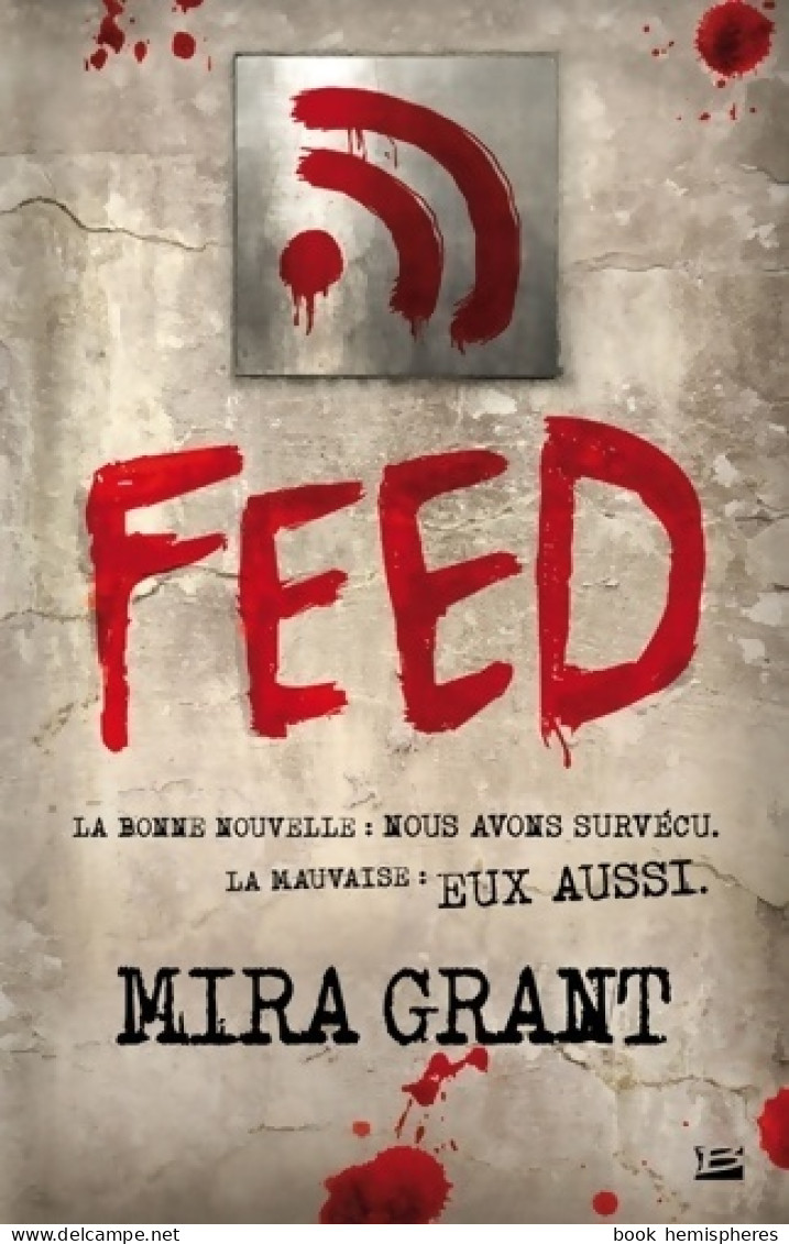 Feed Tome I (2012) De Mira Grant - Altri & Non Classificati