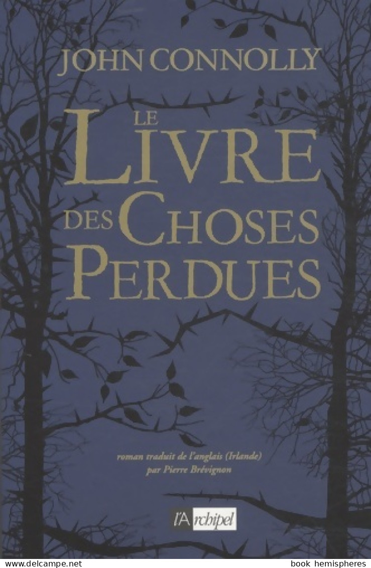 Le Livre Des Choses Perdues (2009) De John Connolly - Autres & Non Classés