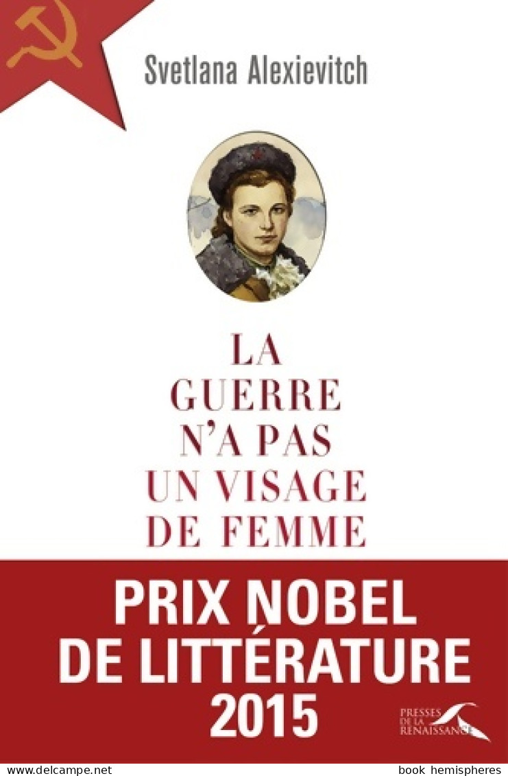 La Guerre N'a Pas Un Visage De Femme (2004) De Alexievitch Svetlana - Geschiedenis