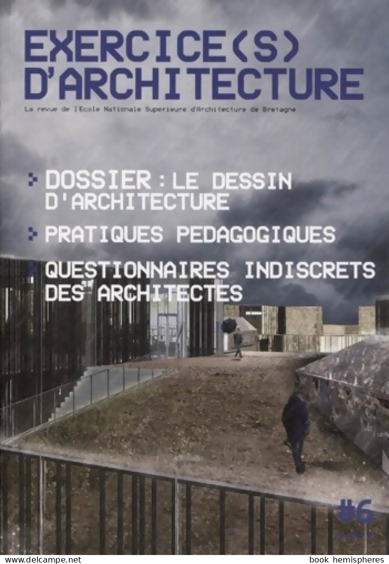 Exercice D'architecture - N°6 : Dossier : Le Dessin D'architecture. Pratiques Pédagogiques.  - Art