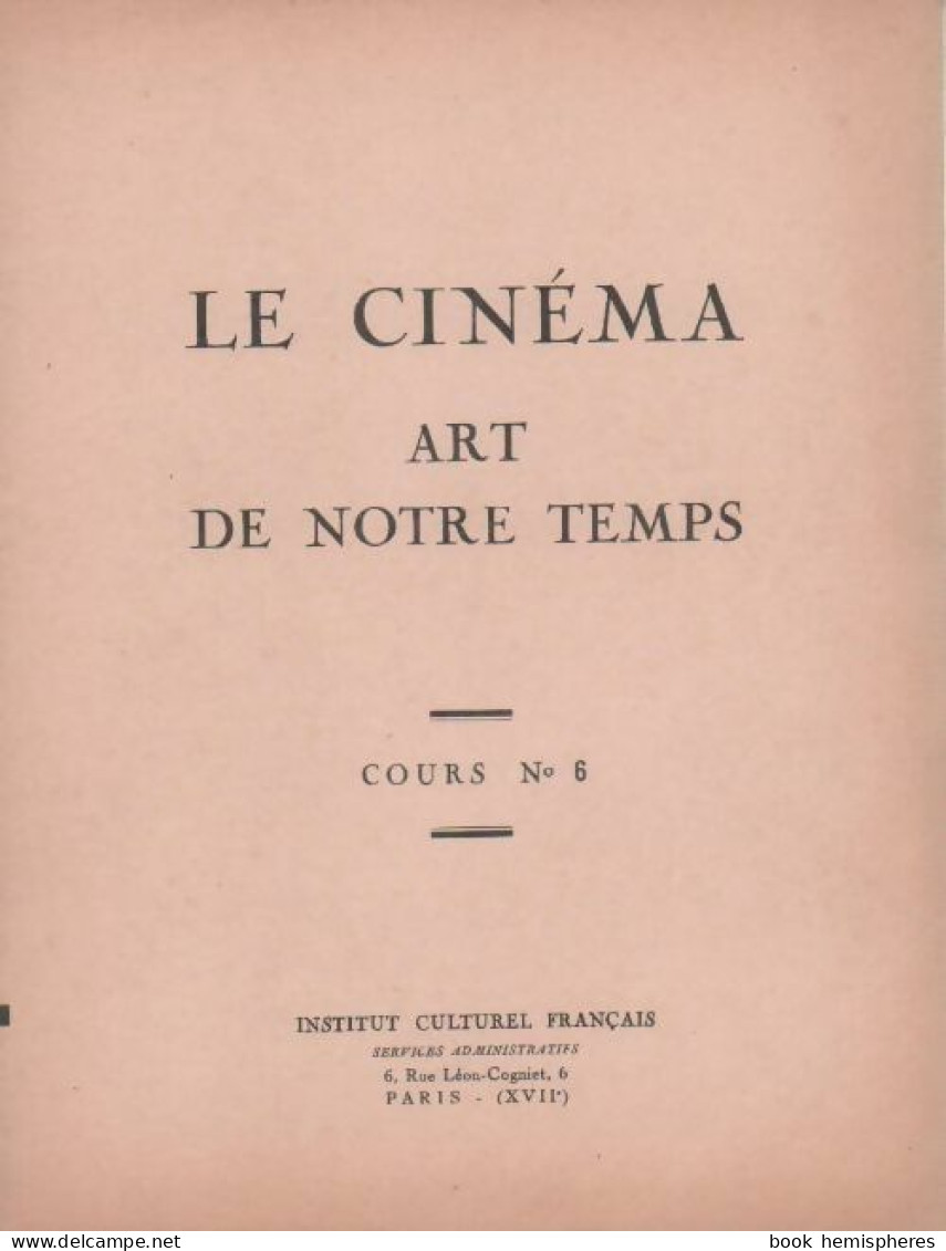 Le Cinéma. Art De Notre Temps (0) De Collectif - Films