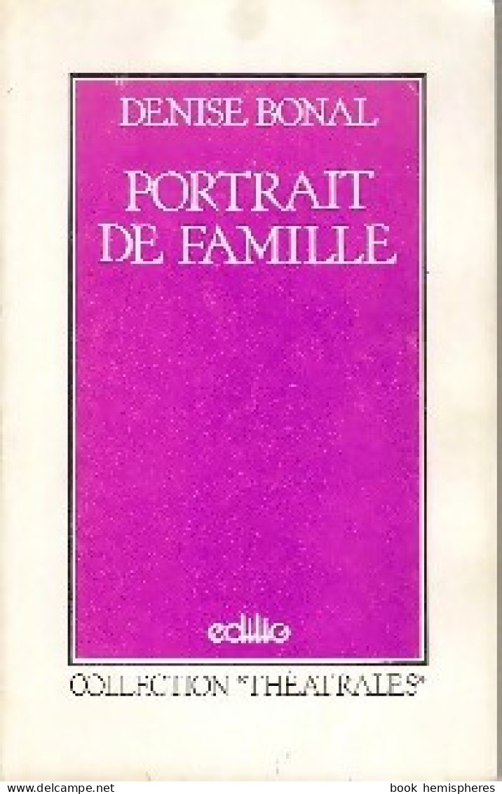Portrait De Famille (1983) De Denise Bonal - Sonstige & Ohne Zuordnung