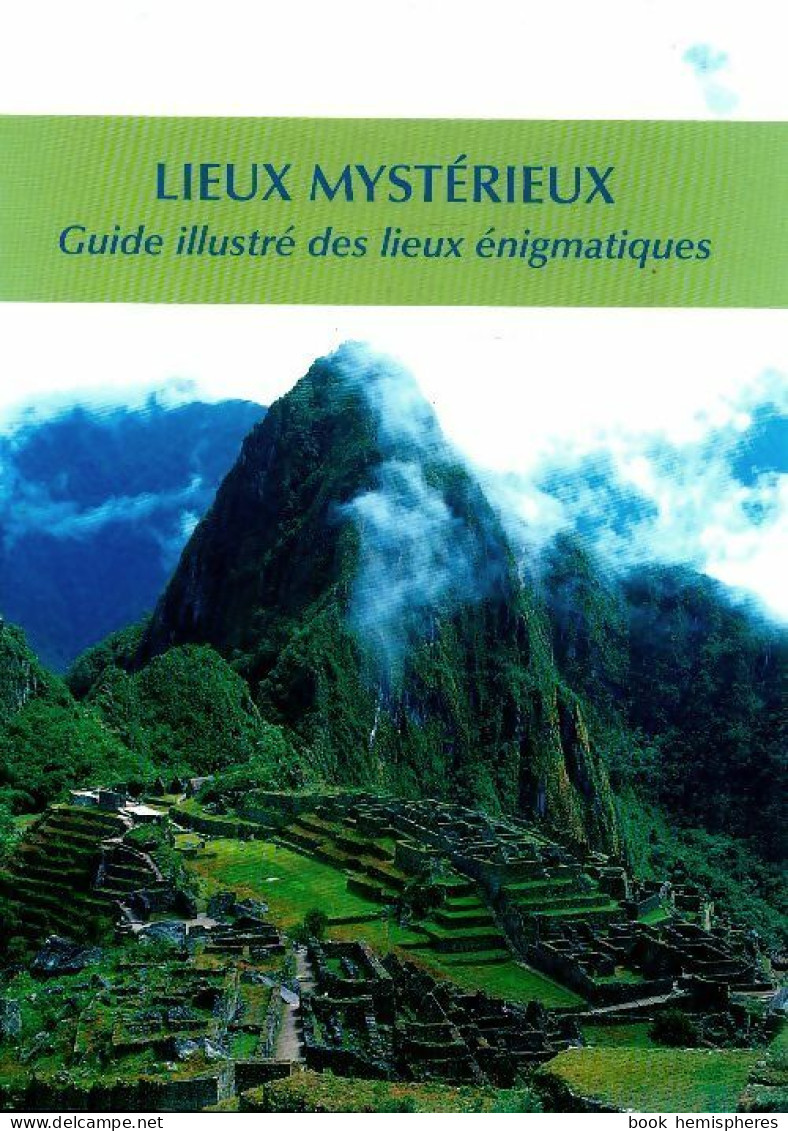 Lieux Mystérieux. Guide Illustré Des Lieux énigmatiques (2002) De Jennifer Westwood - Esoterik