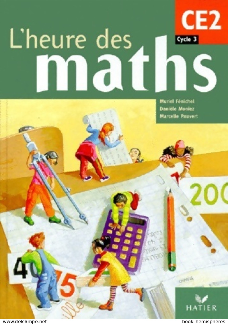 L'heure Des Maths CE2 Manuel De L'élève (1999) De Marcelle Pauvert - 6-12 Jaar