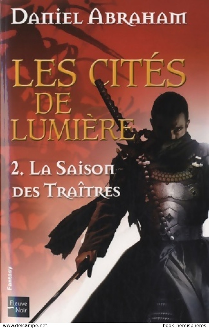 Les Cités De Lumière T2 (2010) De Daniel ABRAHAM - Altri & Non Classificati