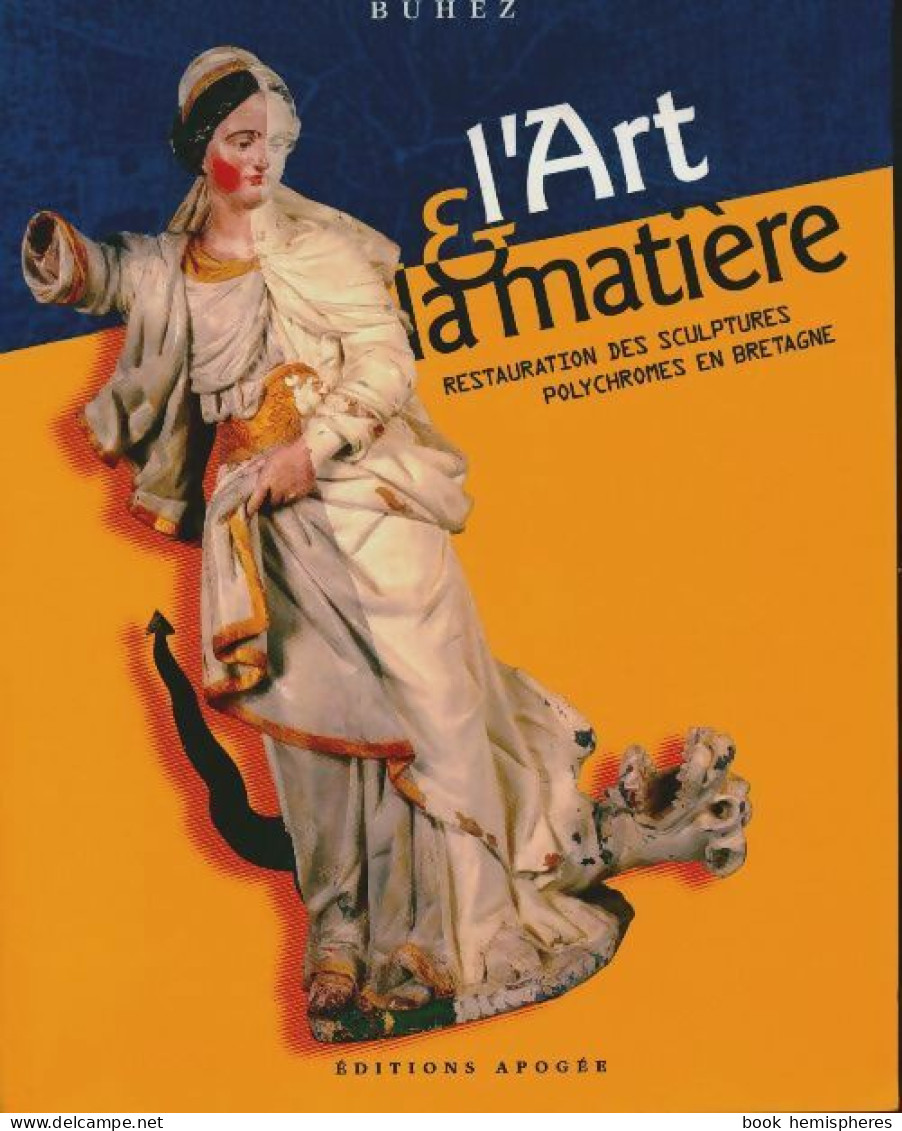 L'art Et La Matière : Une Exposition [itinérante En France En 1997 De L'association Buhez Et De L'a - Geschiedenis