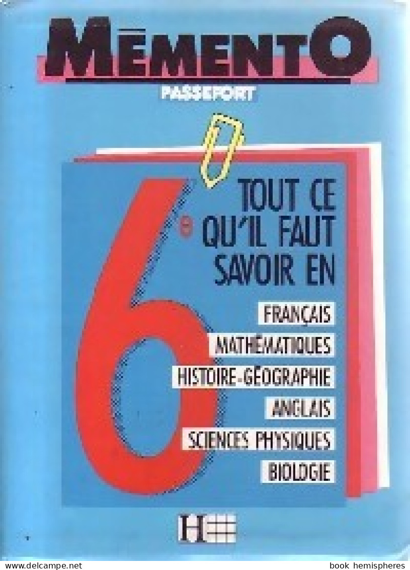 Tout Ce Qu'il Faut Savoir En 6e (1987) De Collectif - 6-12 Anni