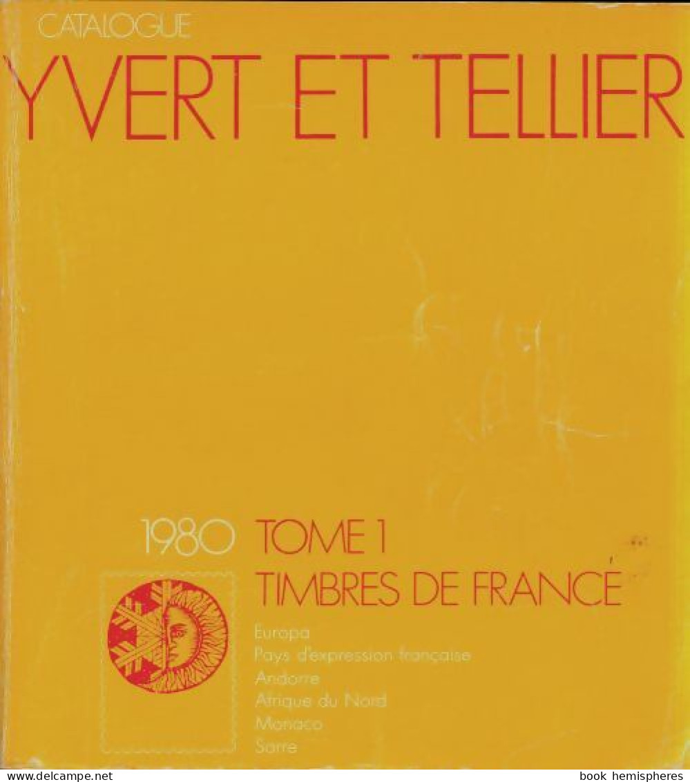 Catalogue Yvert Et Tellier 1980 Tome I : Timbres De France (1980) De Yvert Et Tellier - Voyages