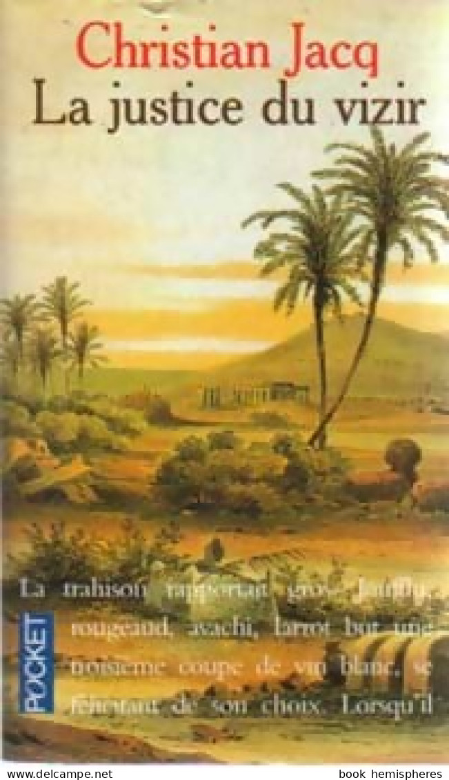 Le Juge D'Egypte Tome III : La Justice Du Vizir (1995) De Christian Jacq - Históricos