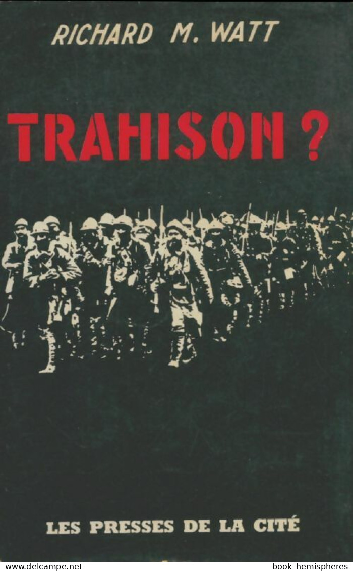 Trahison? (1964) De Richard M Watt - Oorlog 1914-18