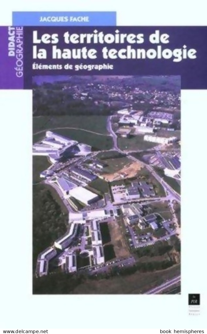 Territoires De La Haute Technologie (2002) De Pur - Géographie