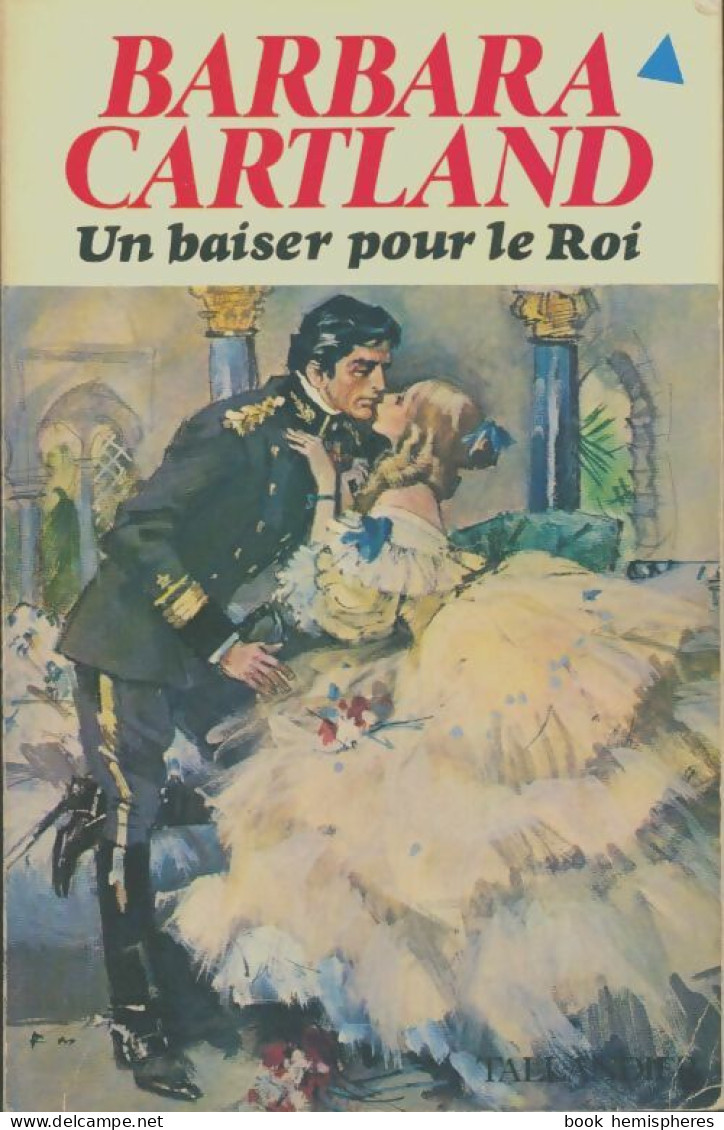 Un Baiser Pour Le Roi (1981) De Barbara Cartland - Romantiek