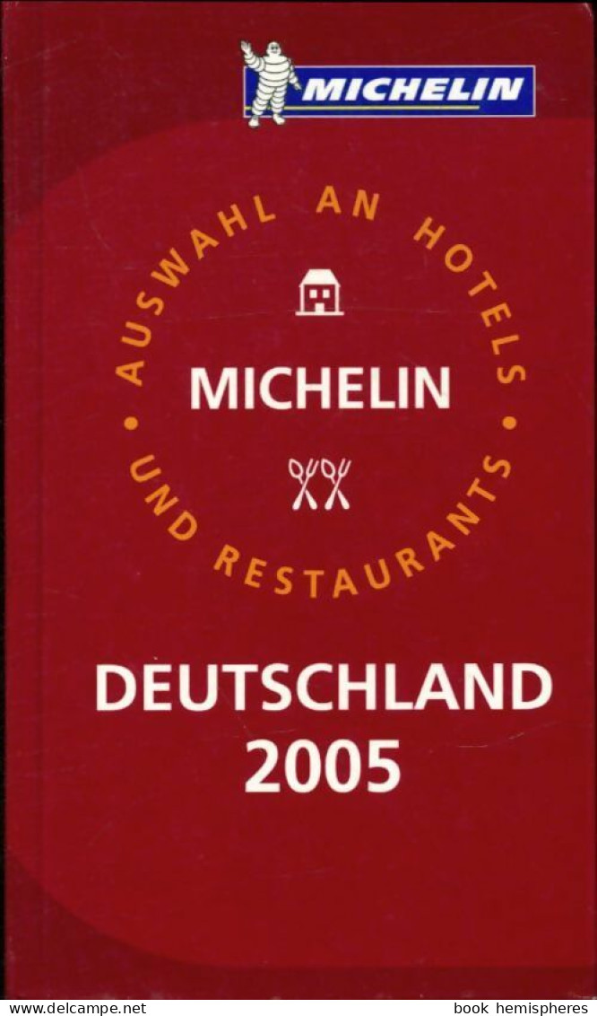 Hôtels & Restaurants : Deutschland (2005) De Michelin - Toerisme