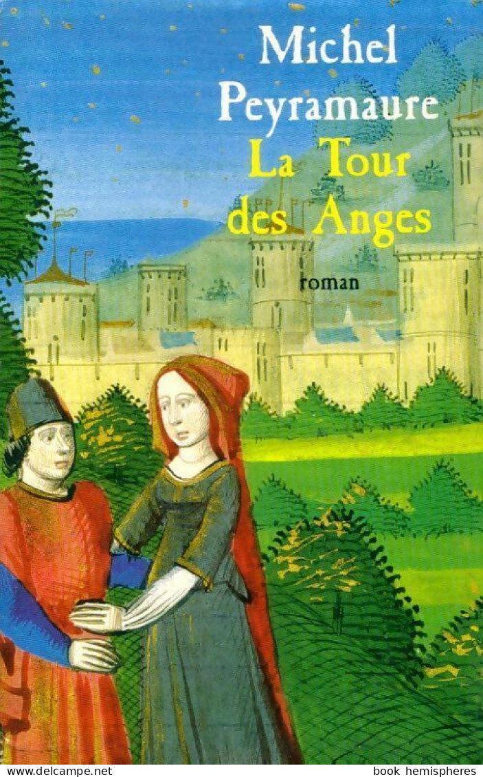 La Tour Des Anges (2000) De Michel Peyramaure - Históricos