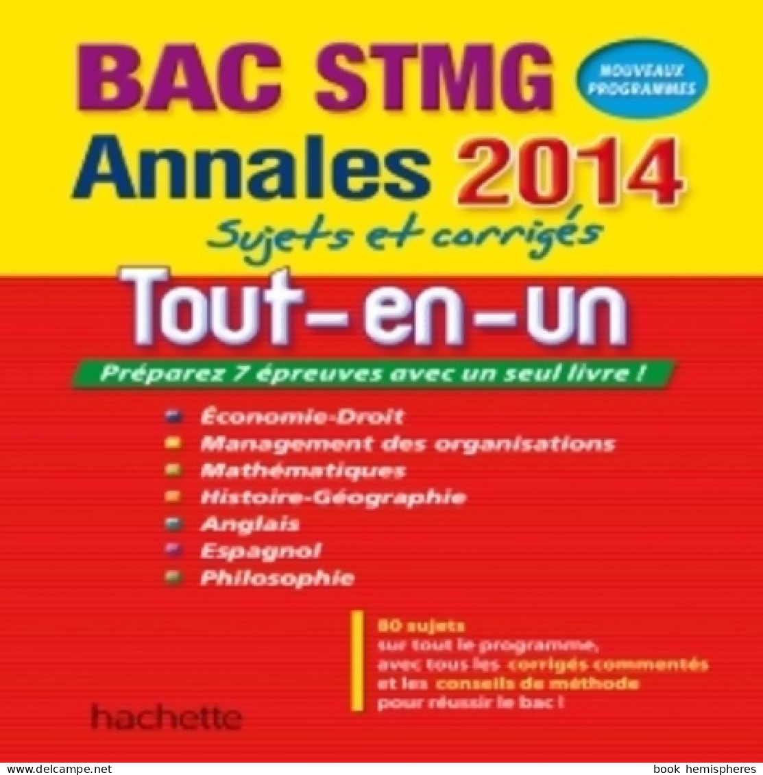 Annales Bac 2014 - Tout En Un Terminale STMG (2013) De Jean-Pierre Broutin - 12-18 Ans