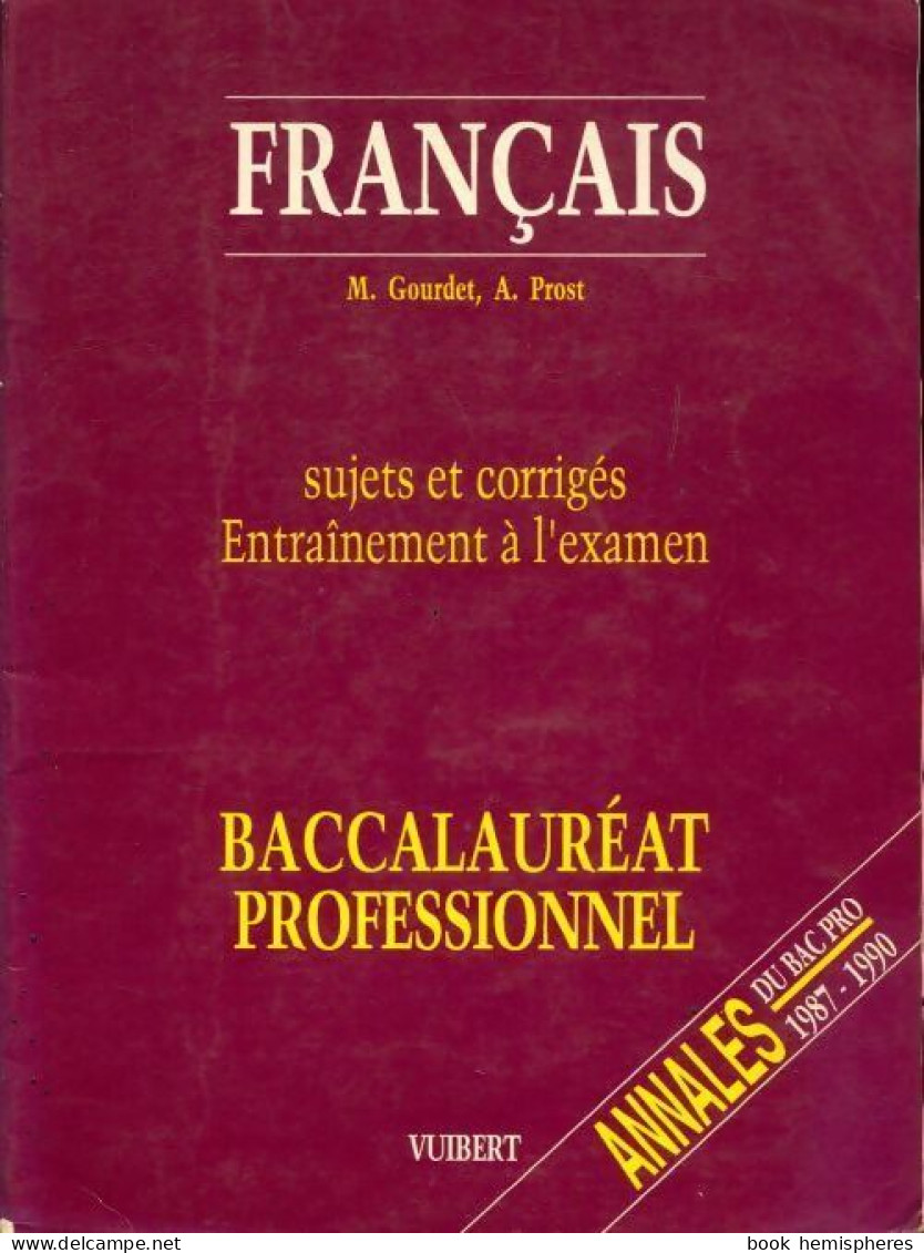 Français Sujets Et Corrigés Entraînement à L'examen. Baccalauréat Professionnel Sections Tertiaire (1990) De  - 12-18 Ans