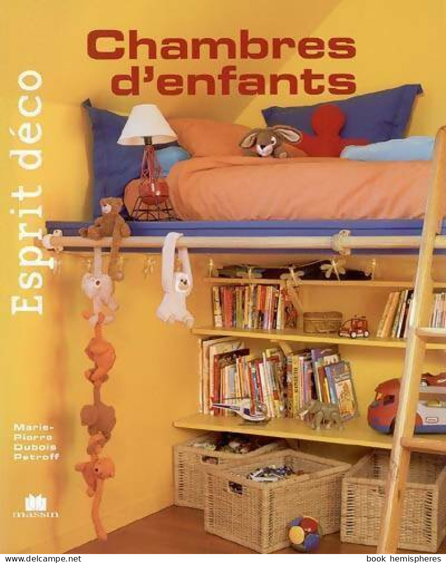 Chambres D'enfants (2006) De Marie-Pierre Dubois Petroff - Decoración De Interiores