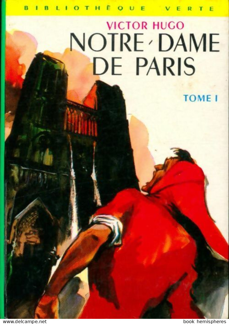 Notre Dame De Paris Tome I (1968) De Victor Hugo - Klassieke Auteurs