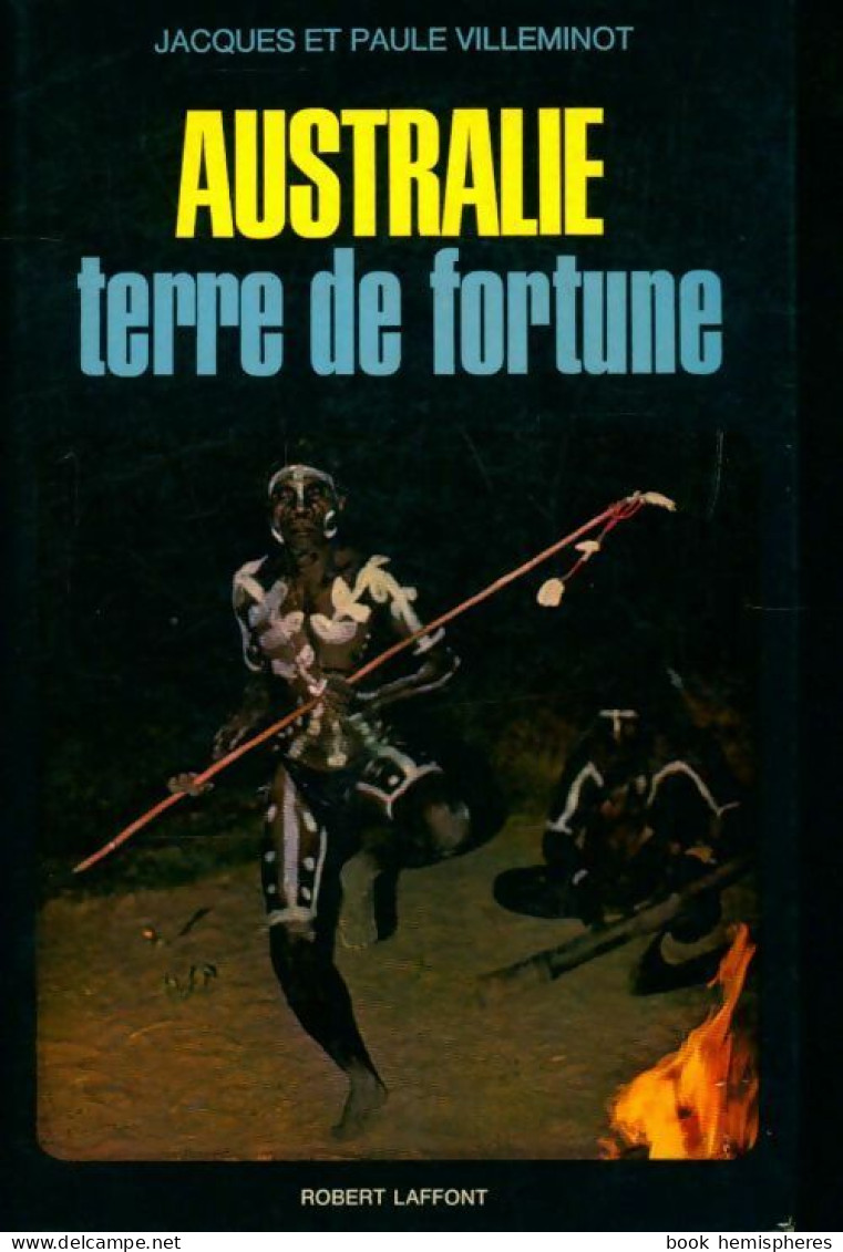 Australie Terre De Fortune (1973) De Paule Villeminot - Viaggi