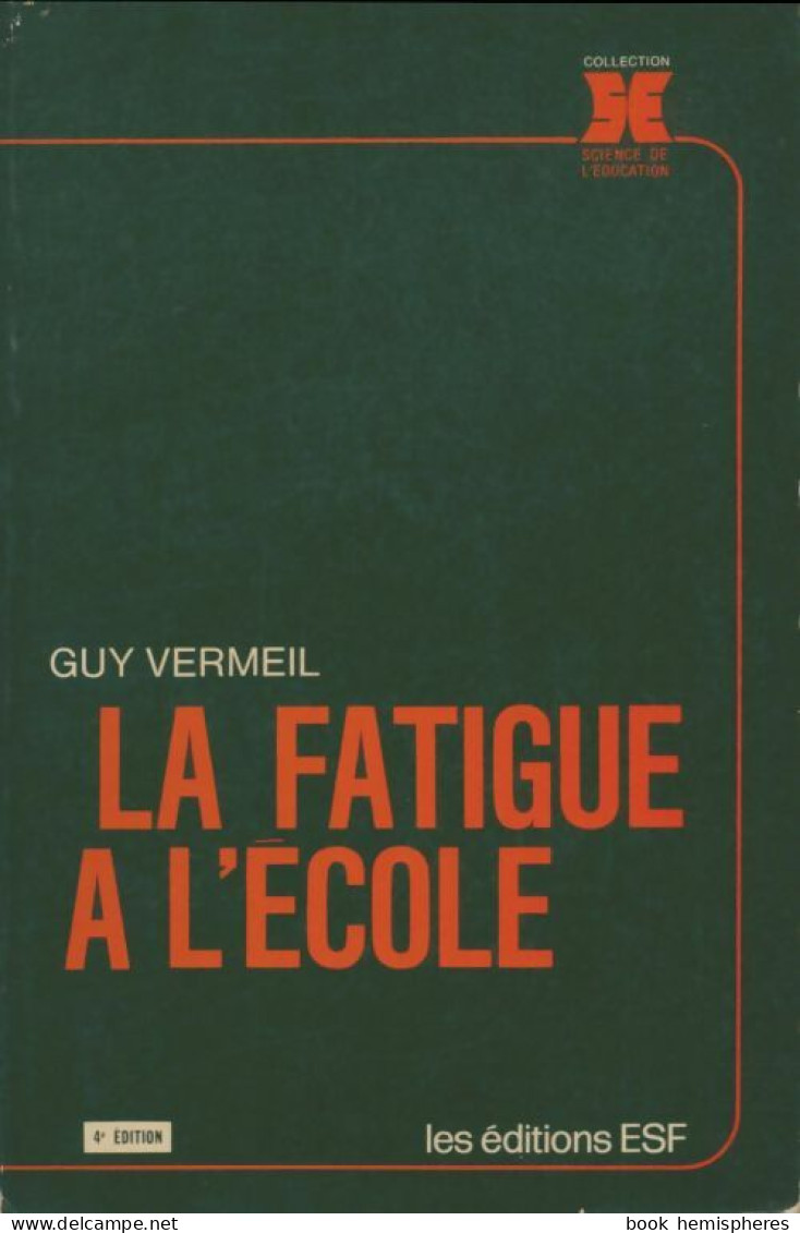 La Fatigue à L'école (1984) De Guy Vermeil - Non Classés