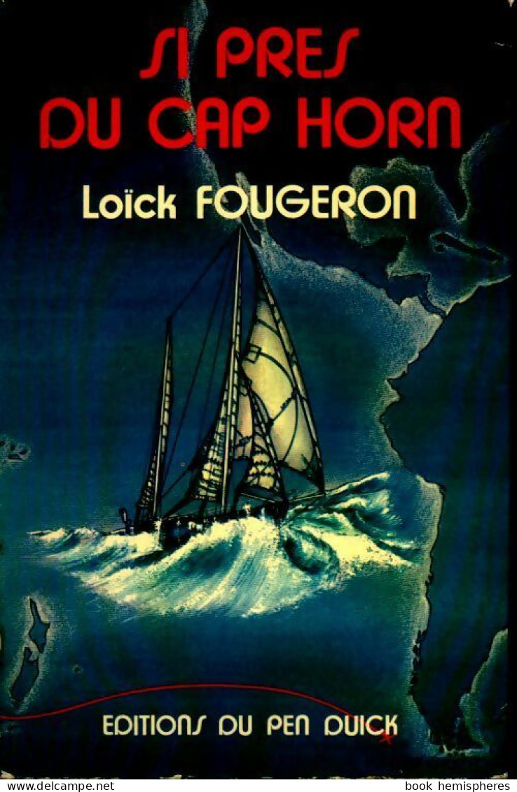 Si Près Du Cap Horn (1974) De Loïck Fougeron - Barche