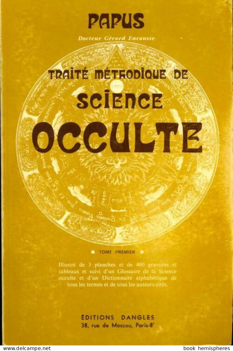 Traité Méthodique De Science Occulte Tome I (1976) De Gérard Encausse - Esoterismo