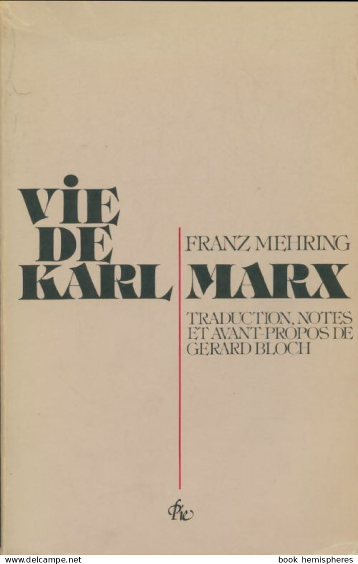 Vie De Karl Marx Tome I : Mai 1818-Février 1948 (1984) De Franz Mehring - Biografie