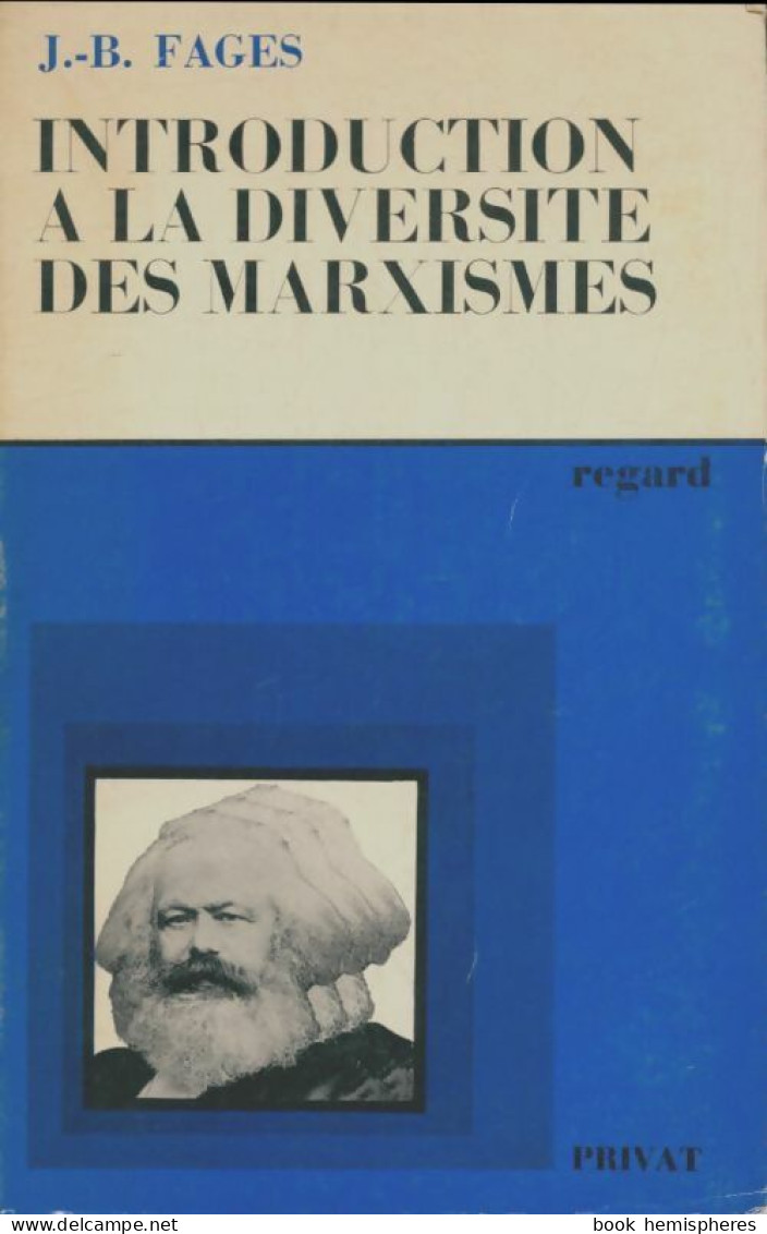 Introduction à La Diversité Des Marxismes (1974) De J.B Fages - Politique