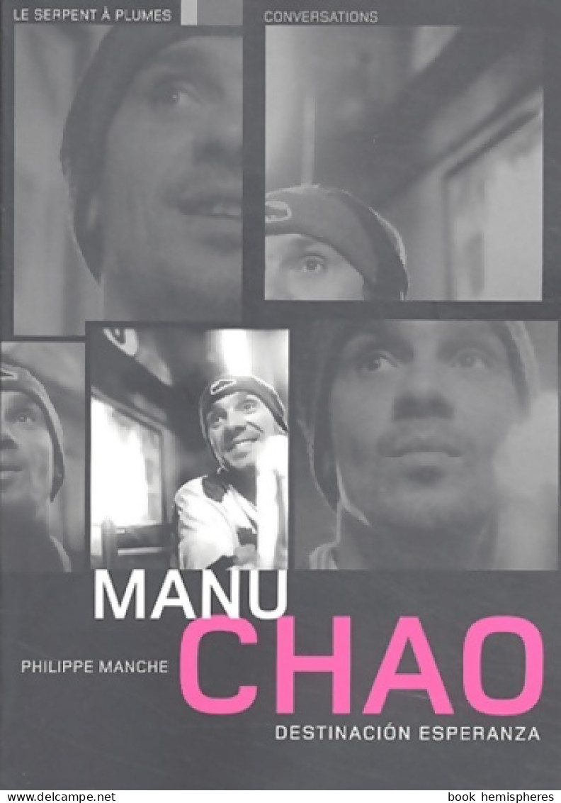 Manu Chao : Destinacion Esperanza : Conversations (2004) De Manu Chao - Musique