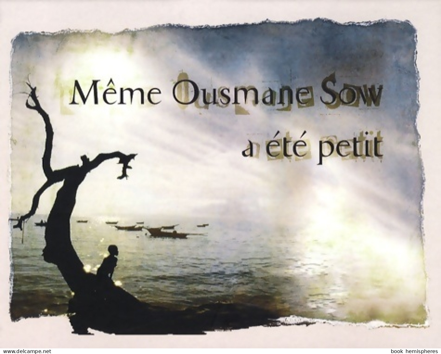 Même Ousmane Sow A été Petit (2009) De Béatrice Soulé - Art