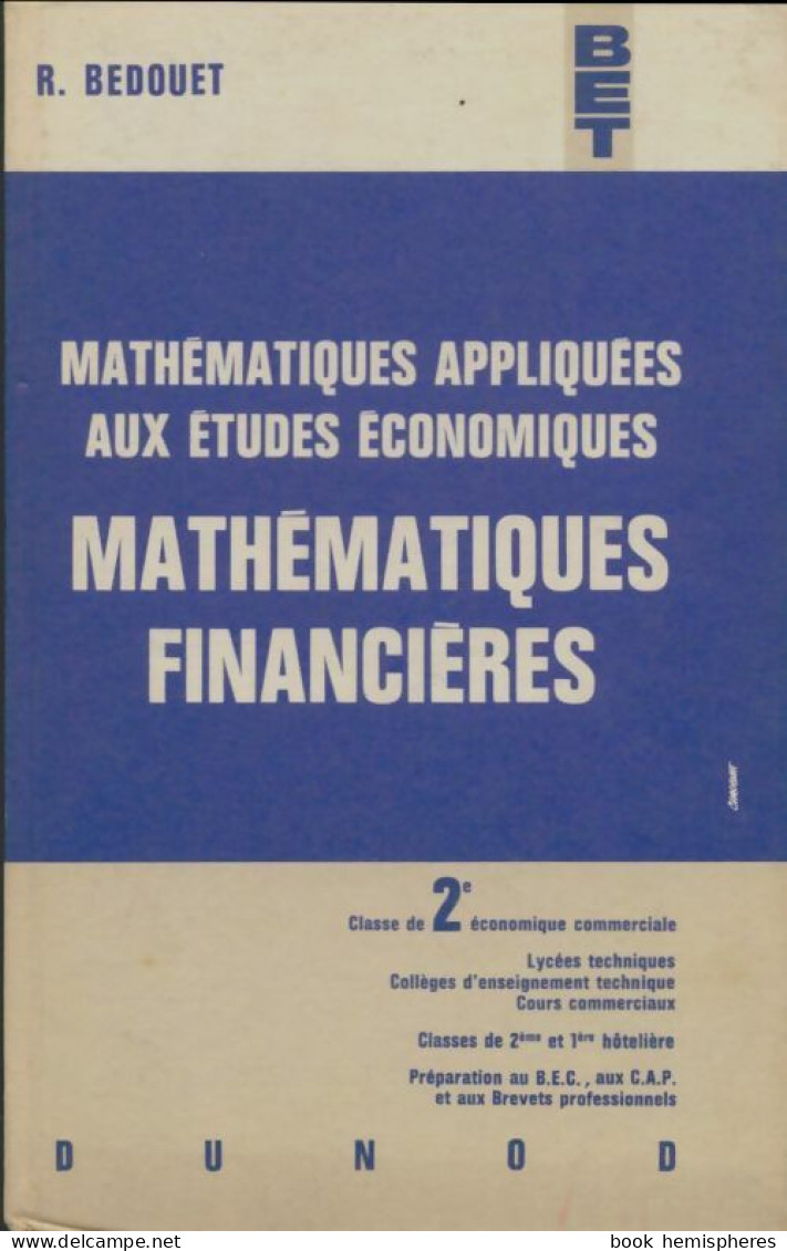 Mathématiques Financières Seconde (1965) De R Bedouet - 12-18 Anni