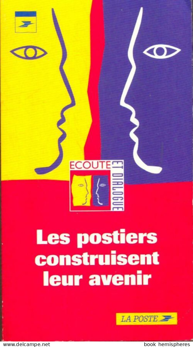 Les Postiers Construisent Leur Avenir (1997) De Collectif - Economie