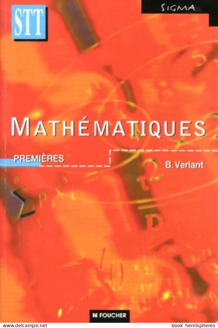 Mathématiques Premières STT (1998) De Bernard Verlant - 12-18 Anni