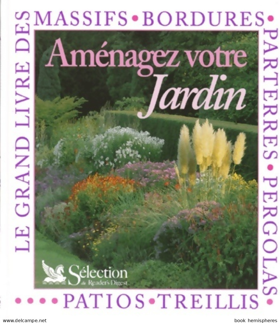 Aménagez Votre Jardin (1995) De Anna Pavord - Garden