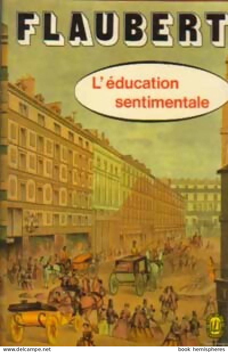 L'éducation Sentimentale (1972) De Gustave Flaubert - Klassische Autoren