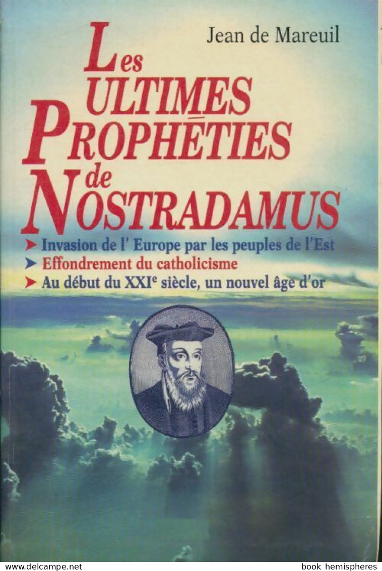 Les Ultimes Prophéties De Nostradamus (1994) De Jean De Mareuil - Esoterismo