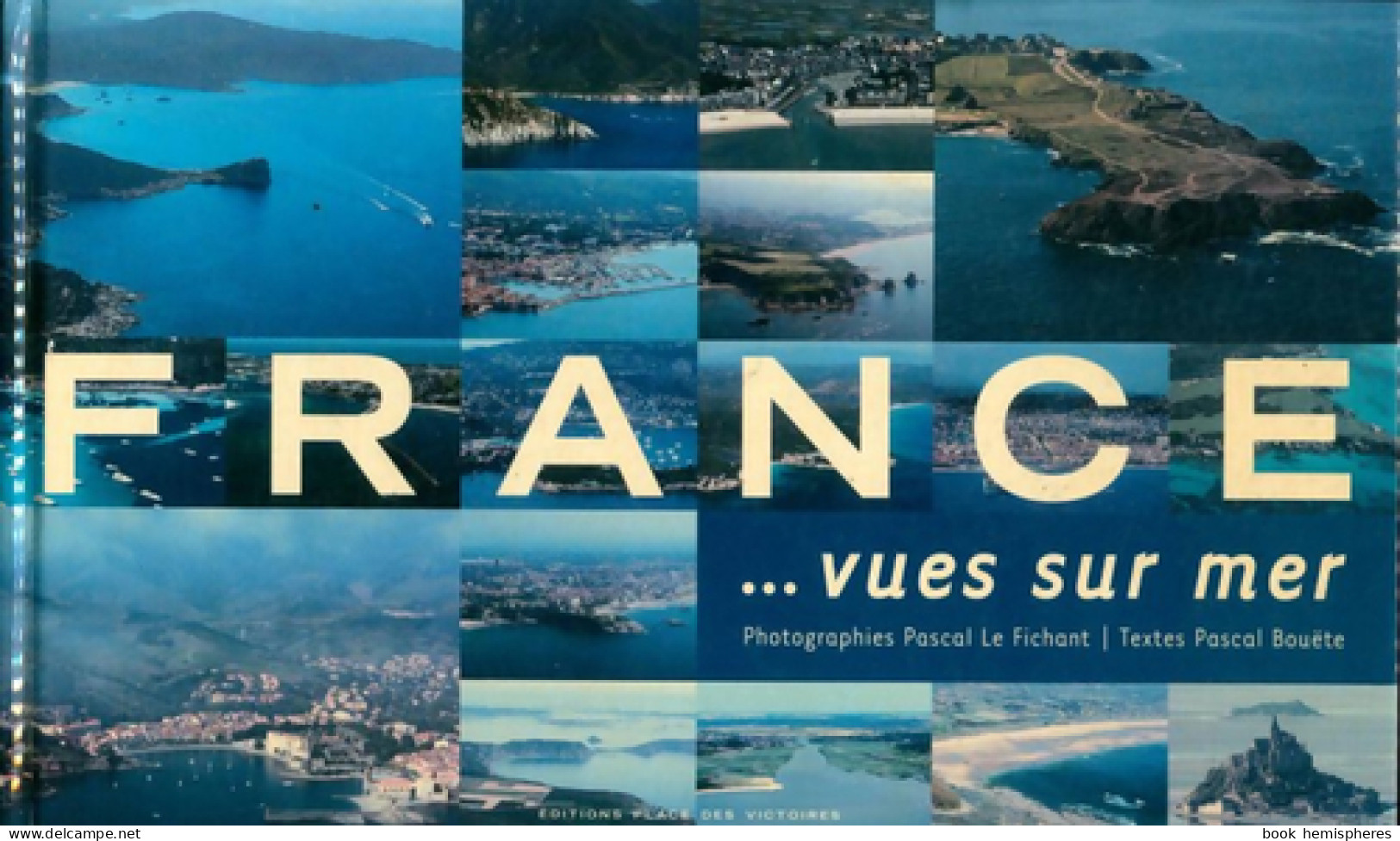 France... Vues Sur Mer (2004) De Pascal Le Fichant - Toerisme