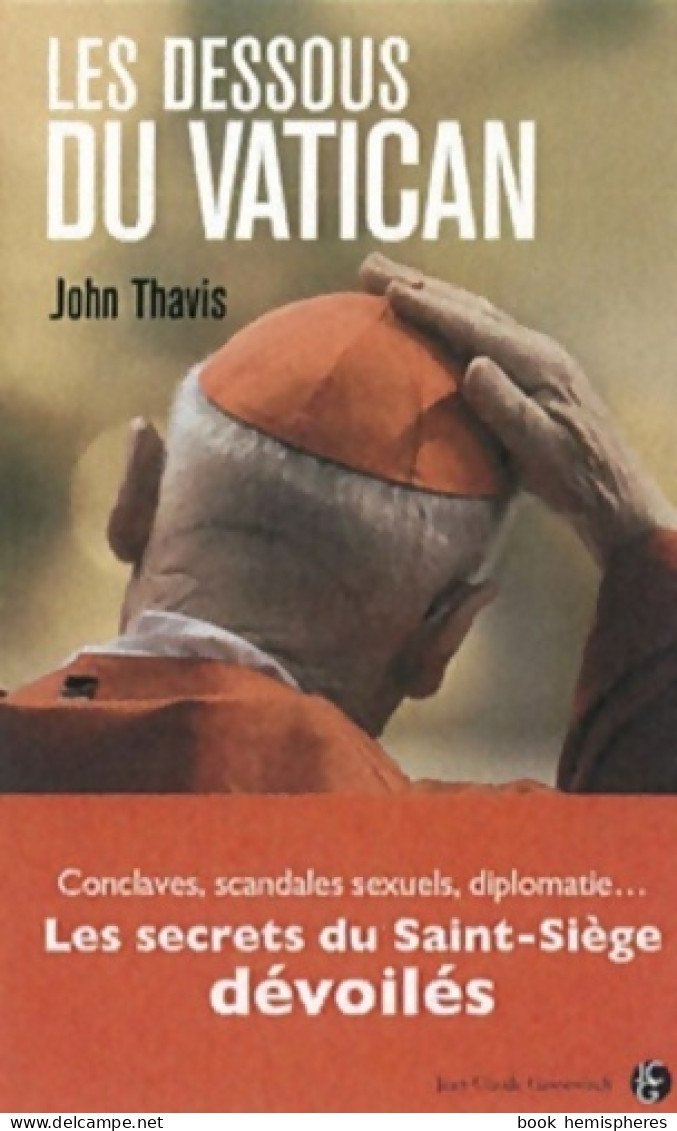 Les Dessous Du Vatican (2013) De John Thavis - Religion